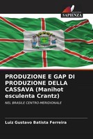 Luiz Gustavo Batista Ferreira | Produzione E Gap Di Produzione Della Cassava...