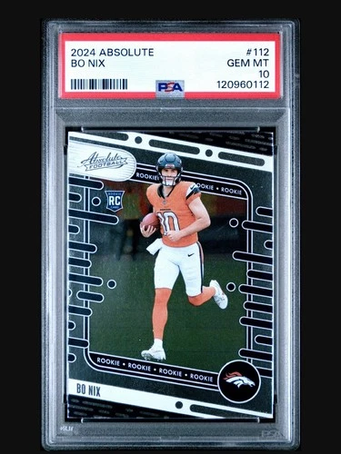 2024 Panini Absolute - Rookies Bo Nix #112 (RC) PSA 10 GEM MT🔥🔥🔥