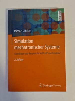 Simulation mechatronischer Systeme 2. Auflage Michael Glöckler Springer Vieweg