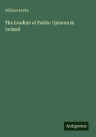 William Lecky | The Leaders Of Public Opinion In Ireland | Buch | Englisch
