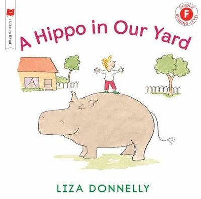 A Hippo in Our Yard (I Like to Read) - Paperback, by Donnelly Liza - Very Good