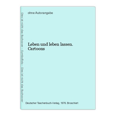 Leben und leben lassen. Cartoons