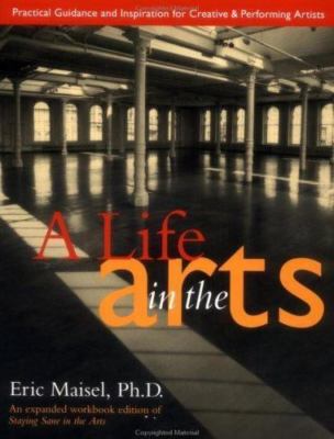 A Life in the Arts (Inner Work Book) by Eric Maisel