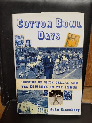 Cotton Bowl Days Growing up with Dallas & the Cowboys in the 1960s book SIGNED