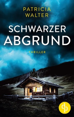 Schwarzer Abgrund Patricia Walter Taschenbuch 292 S. Deutsch 2022 dp Verlag
