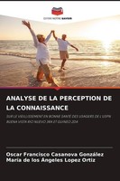 Analyse De La Perception De La Connaissance Oscar Francisco Casanova GonzáLez