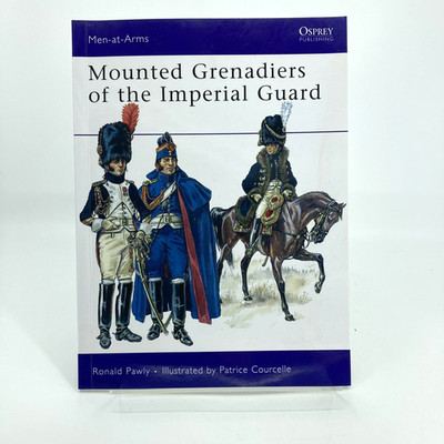 Mounted Grenadiers Of The Imperial Guard Paperback 2009 Osprey Publishing M3128