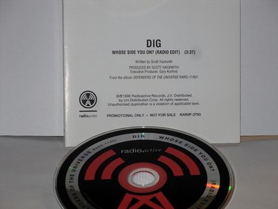 Dig -  Whose Side You On? Promotional ONLY CD Single - RA ** Free Shipping**
