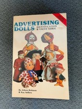 Advertising Dolls Identification Value Guide Paperback Book by Joleen Robison