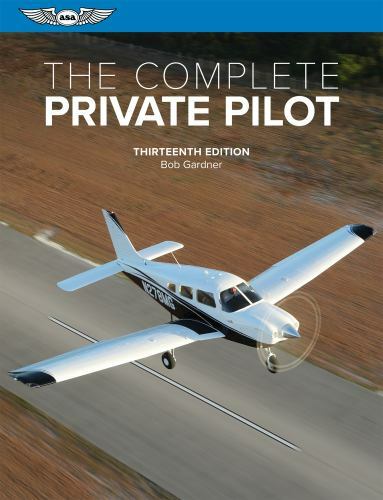 Complete Private Pilot by Bob Gardner (2020, Trade Paperback)