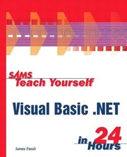 Sams Teach Yourself Visual Basic .NET in 24 Hours - paperback Foxall, James ...
