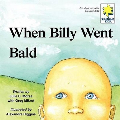 When Billy Went Bald by Julie C. Morse (English) Paperback Book