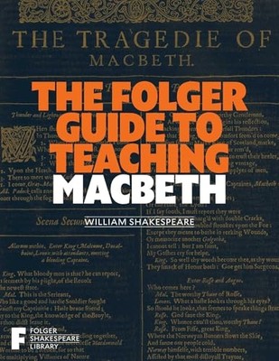 Folger Guide to Teaching Macbeth -  NEW Peggy O'brien 2024