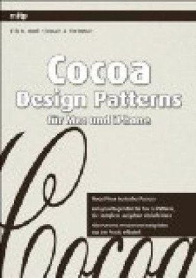 Cocoa Design Patterns für Mac und iPhone M. Buck, Erik und Donald A. Yacktman: