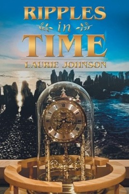 Ripples in Time by Johnson, Laurie [Paperback]