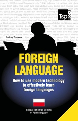 Foreign language - How to use modern technology to effectively learn foreign lan