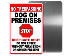 No Trespassing Dog On Premises Stop Keep Gate Shut Do Not Enter Sign Decal BD058