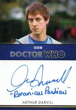 Doctor Who Series 5-7: Arthur Darvill 'Romanicus Pondicas' Inscr Autograph Card