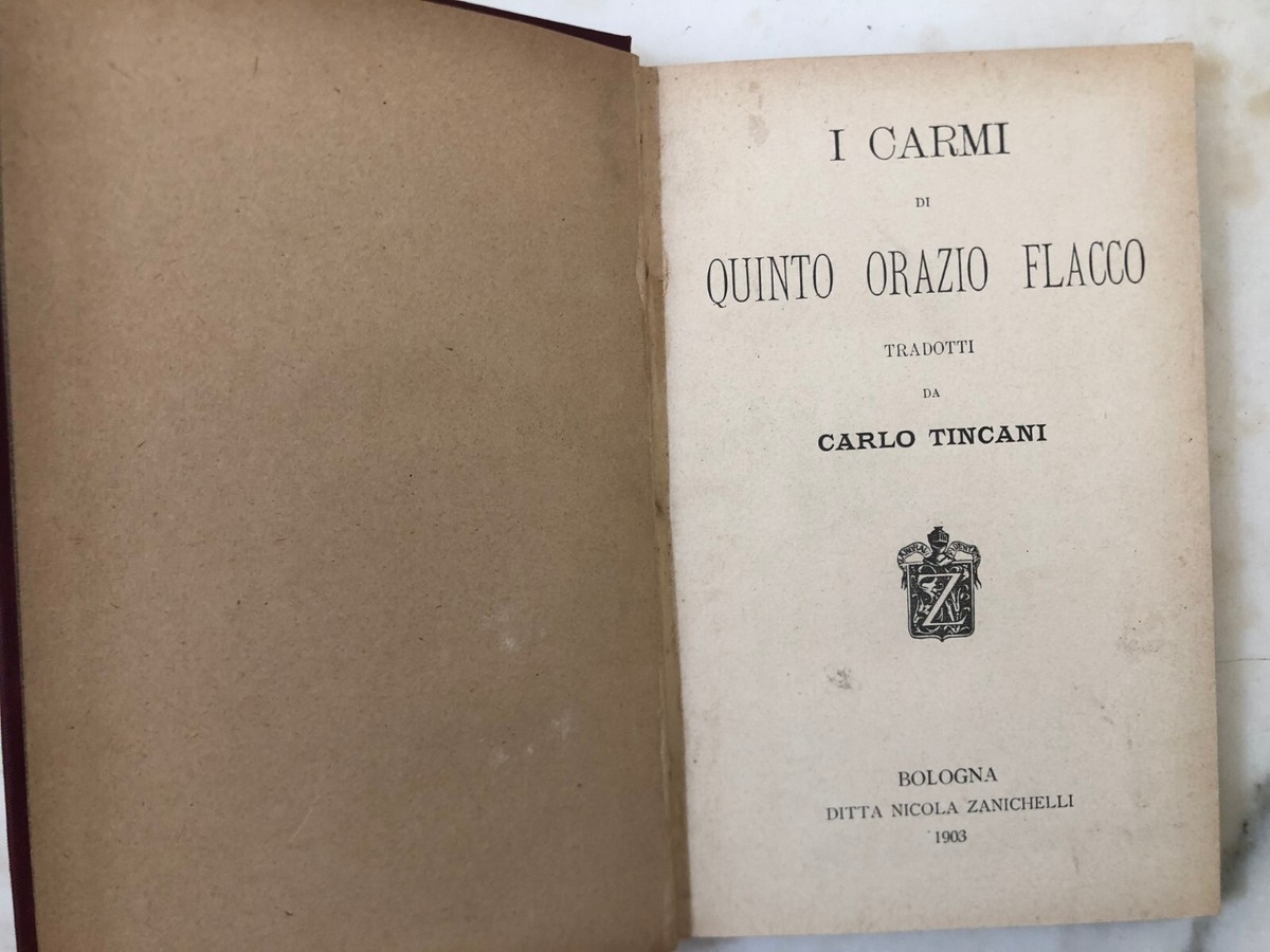 Rarissimo Libro I Carmi di Quinto Orazio Flacco tradotti da Carlo