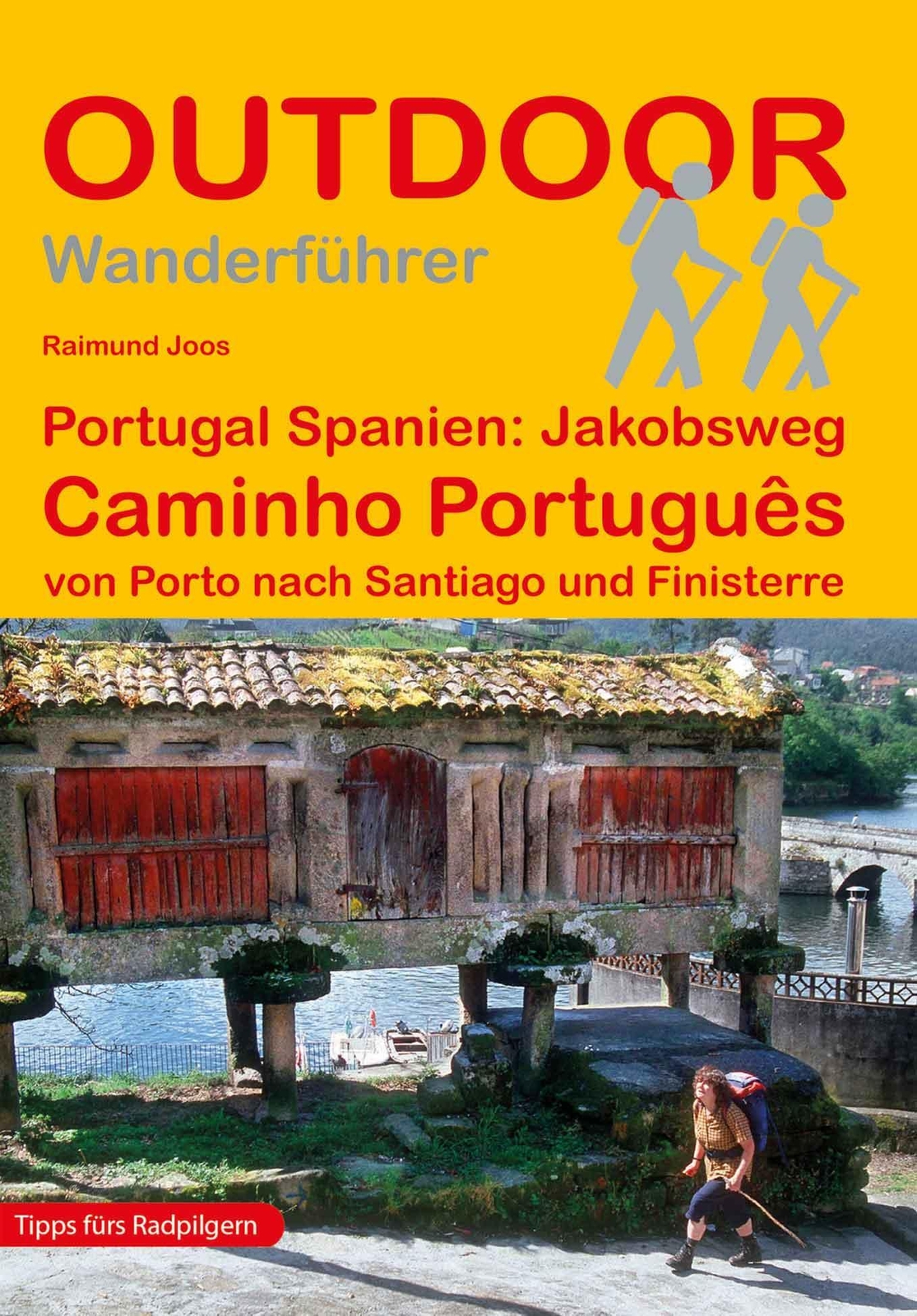 Portugal Spanien: Jakobsweg Caminho Português | Raimund Joos |