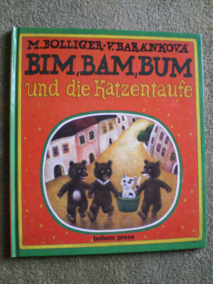 Bim, Bam, Bum und die Katzentaufe - Kinderbuch M. Bolliger und V. Barankova