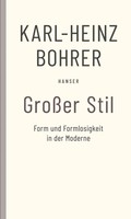GroßEr Stil Karl Heinz Bohrer Taschenbuch 282 S. Deutsch 2007 Carl Hanser Verlag