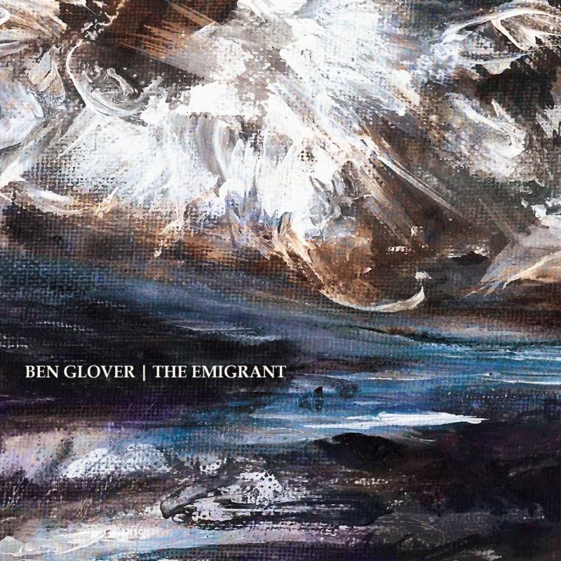 Ben Glover Emigrant CD PRPCD136 NEW