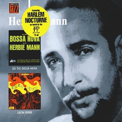 Do the Bossa Nova with Herbie Mann/Latin Fever by Herbie Mann [Compact Disc]