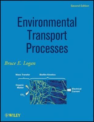 Environmental Transport Processes by Logan, Bruce E.