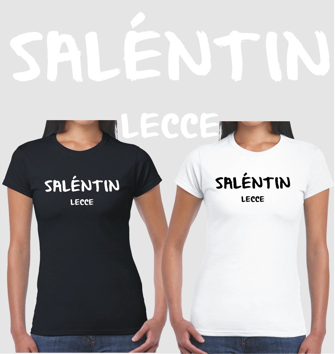 Saléntin T shirt Donna Idea regalo Salento Maglietta Salentu Lecce