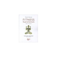 LIBRO FITNESS SUPRAMENTALE YOGA DI SRI AURIBINDO - RANAJIT K. BANERJEE