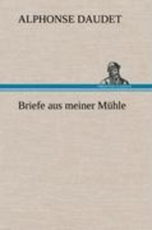 Thumbnail - Alphonse Daudet | Briefe Aus Meiner Mühle | Buch | Deutsch (2012) |