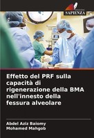 Effetto Del PRF Sulla Capacità Di Rigenerazione Della BMA Nell'innesto Della Fes