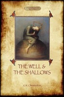 The Well And The Shallows Gilbert Keith Chesterton Taschenbuch Englisch 2012