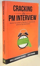 Cracking the PM Interview: How to Land a Product Manager Job in Technology (Crac