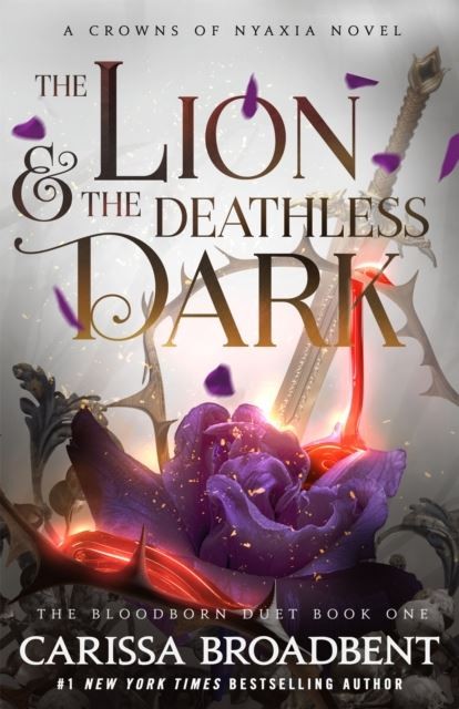 The Lion and the Deathless Dark by Carissa Broadbent Hardback