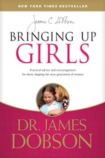 Bringing Up Girls by James C. Dobson | Paperback | 2018