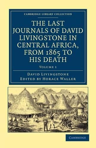 The Last Journals of David Livingstone in Central Africa, fro... - 9781108032612