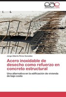 Acero Inoxidable De Desecho Como Refuerzo En Concreto Estructural Jorge Alberto