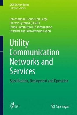 Utility Communication Networks and Services - 9783319402826