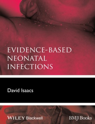 Evidence Based Neonatal Infections Isaacs Paperback Wiley Blackwell