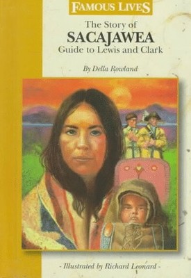 Famous Lives: The Story of Sacajawea (Dell Yearling Biography)