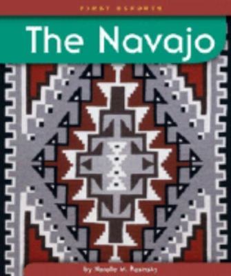 The Navajo (First Reports: Native Americans), Rosinsky, Natalie M.,John, Roberta