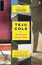 Known and Strange Things: essays by Cole  New 9780571328062 Fast Free Shipping+-