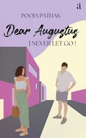 Dear Augustus | I Never Let You Go | Pooja Pathak | Taschenbuch | Englisch