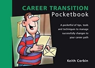 Career Transition Pocketbook (Management Pocketbooks by Corbin, Keith 1903776015