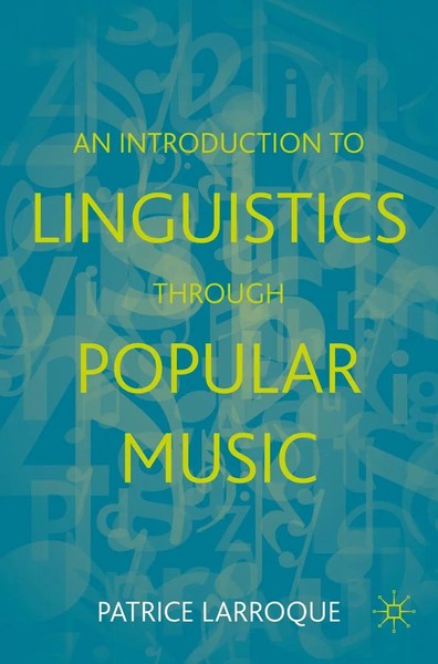 An Introduction To Linguistics Through Popular Music Patrice Larroque Buch Vii-image