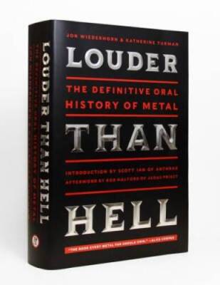 Louder Than Hell: The Definitive Oral History of Metal - Hardcover - GOOD