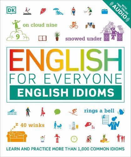 English for Everyone: English Idioms (Tascabile) DK English for Everyone
