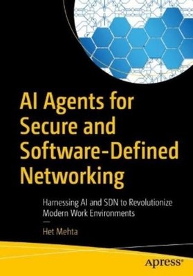 Het Mehta AI Agents for Secure and Software-Defined Networking (Paperback)